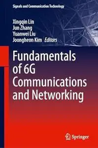 Fundamentals of 6G Communications and Networking