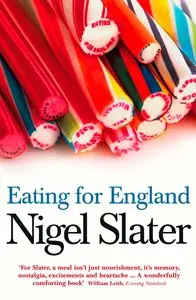 Eating for England: The Delights and Eccentricities of the British at Table