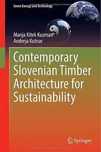 Contemporary Slovenian Timber Architecture for Sustainability (Green Energy and Technology)