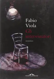 Fabio Viola - Gli intervistatori