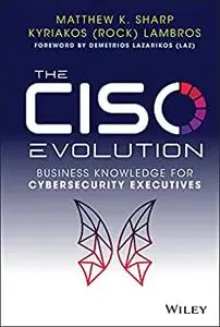 The CISO Evolution: Business Knowledge for Cybersecurity Executives