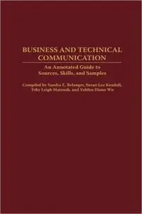 Business and Technical Communication by Sandra E. Belanger