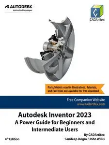 Autodesk Inventor 2023: A Power Guide for Beginners and Intermediate Users, 4th Edition