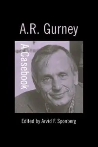 A.R. Gurney: A Casebook (Casebooks on Modern Dramatists)