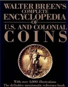 Walter Breen's Encyclopedia of United States and Colonial Proof Coins 1722-1977 by Walter H Breen