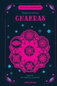 Roberta Vernon, "Les clés de l'ésotérisme - Chakras"