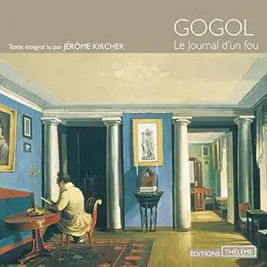 Nikolai Gogol, "Le journal d'un fou"