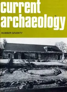 Current Archaeology - Issue 70