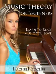 Music Theory For Beginners: Learn To Read Music You Love