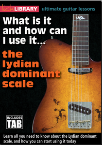 Lick Library - What is it and How can I use it....The Lydian Dominant Scale - Tom Quayle