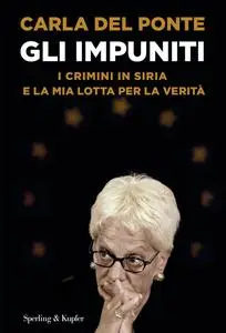 Carla Del Ponte - Gli impuniti