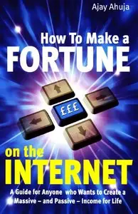 How to Make a Fortune on the Internet (Repost)