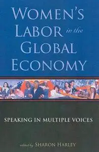 Women's Labor in the Global Economy: Speaking in Multiple Voices