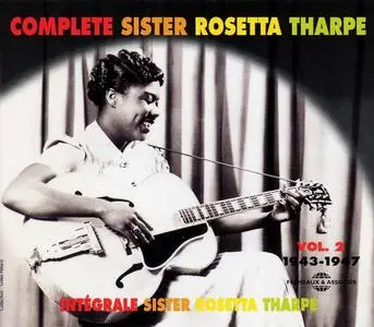 Sister Rosetta Tharpe - Complete Sister Rosetta Tharpe Vol. 2: 1943-1947 (2000)