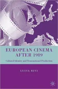 L. Rivi - European Cinema after 1989: Cultural Identity and Transnational Production