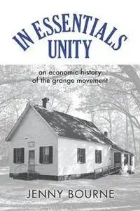 In Essentials, Unity : An Economic History of the Grange Movement