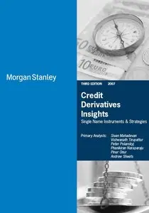 Credit Derivatives Insights - Single Name Instruments & Strategies,3 Ed 