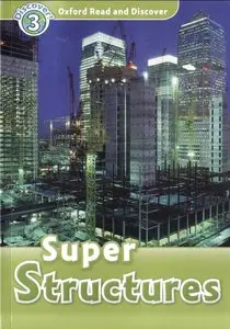 Oxford Read and Discover: Level 3: Super Structures Audio CD Pack