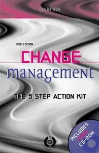 Colin Rye - Change Management Action Kit, 2nd Edition