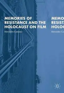 Memories of Resistance and the Holocaust on Film