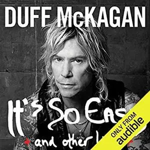 It's So Easy: And Other Lies [Audiobook]