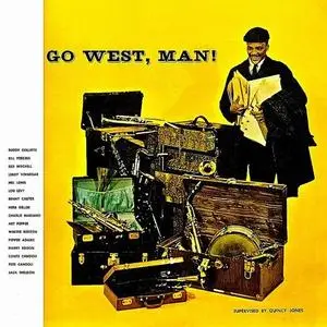 Quincy Jones - Go West, Man! (Remastered) (1957/2019) [Official Digital Download]