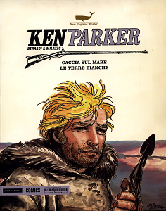 Ken Parker - Volume 5 - Caccia Sul Mare - Le Terre Bianche (Mondadori)