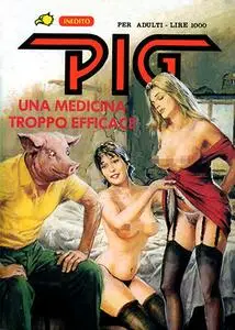 Pig #26 - Una medicina troppo efficace