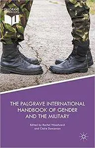 The Palgrave International Handbook of Gender and the Military