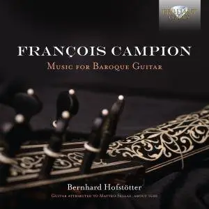 Bernhard Hofstötter - Campion: Music for Baroque Guitar (2017)