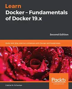 Learn Docker - Fundamentals of Docker 19.x (Repost)
