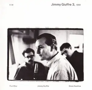 Jimmy Giuffre - Jimmy Giuffre 3, 1961 {2CD ECM 1438/39 rel 1992}