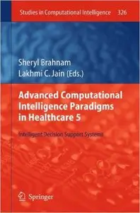 Advanced Computational Intelligence Paradigms in Healthcare 5: Intelligent Decision Support Systems