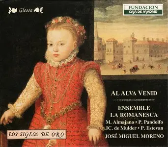 Al Alva Venid - Secular Music of the 15th and 16th Centuries  --  Ensemble La Romanesca - José Miguel Moreno (1995)