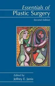 Essentials of Plastic Surgery, Second Edition (repost)