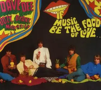 Dave Dee, Dozy, Beaky, Mick & Tich - If Music Be The Food Of Love... Then Prepare for Indigestion (1966) [Reissue 2003]
