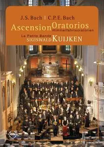 Sigiswald Kuijken, La Petite Bande, Ex Tempore - J.S. Bach & C.P.E. Bach: Ascension Oratorios / Himmelfahrtsoratorien [2005]