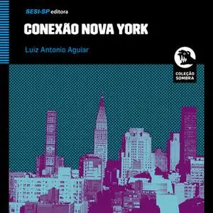 «Conexão Nova York» by Luiz Antonio Aguiar