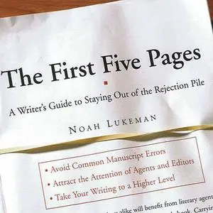 «The First Five Pages: A Writer's Guide To Staying Out of the Rejection Pile» by Noah Lukeman