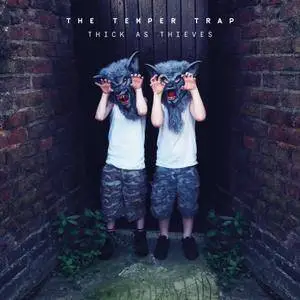 The Temper Trap - Thick As Thieves {Deluxe Edition} (2016) [Official Digital Download]
