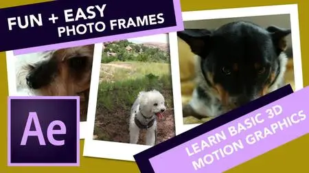 Easy and Fun Photo Frame Animation: Learn basic After Effects skills