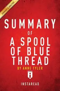 «A Spool of Blue Thread by Anne Tyler | Summary & Analysis» by EXPRESS READS