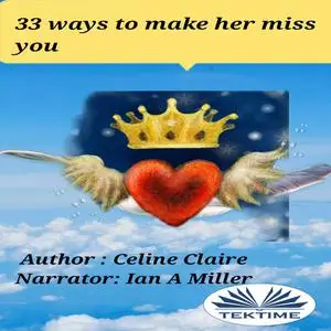 «33 Ways To Make Her Miss You» by Celine Claire