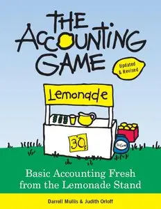 The Accounting Game: Basic Accounting Fresh from the Lemonade Stand (repost)