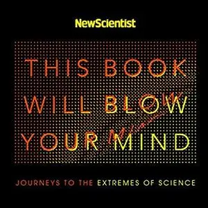 This Book Will Blow Your Mind [Audiobook]