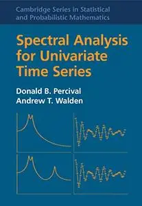 Spectral Analysis for Univariate Time Series 2nd Edition