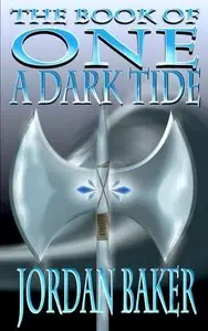 A Dark Tide (Book of One #6) - Jordan Baker
