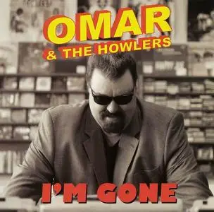 Omar & The Howlers - I'm Gone (2012)