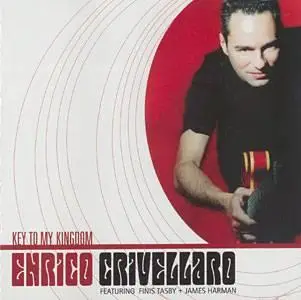 Enrico Crivellaro - Key To My Kingdom (2003) [Electro-Fi Records]