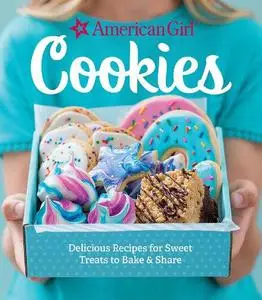 Cookies: Delicious Recipes for Sweet Treats to Bake and Share